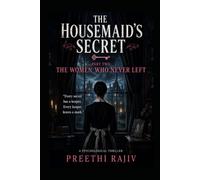 THE HOUSEMAID'S SECRET: The Women Who Never Left "Every secret has a keeper. Every keeper leaves a mark." (The Housemaid's Secret: The Seventh Room)