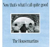 The Housemartins - Now That's What I Call Quite Good