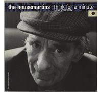 The Housemartins - THE HOUSE MARTINS / THINK FOR A MINUTE