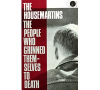 The Housemartins - The People Who Grinned Them-Selves to Death
