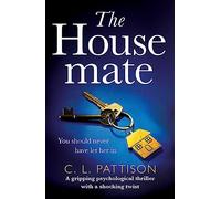 The Housemate: a gripping psychological thriller with an ending you'll never forget