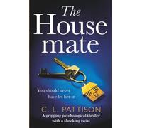 The Housemate: a gripping psychological thriller with an ending you'll never forget