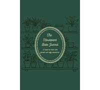 The Houseplant Babe Journal: A space to track care growth and leafy adventures