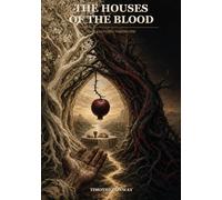 The Houses of the Blood: A Biblical Gothic Vampire Epic