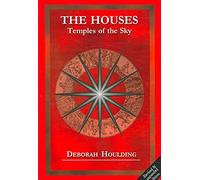 [The Houses: Temples of the Sky] (By: Deborah Houlding) [published: April, 2006]