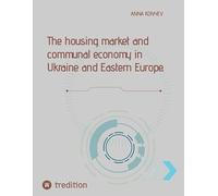 The housing market and communal economy in Ukraine and Eastern Europe.