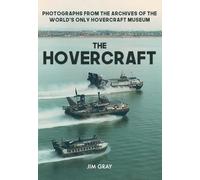 The Hovercraft: Photographs from the Archives of the World's Only Hovercraft Museum