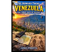 The Howard Twins - Venezuela and The Three Days of Silence (The Howard Twin Mysteries)