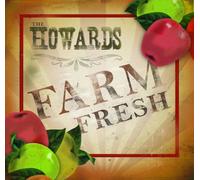 The Howards - Farm Fresh