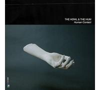 The Howl & The Hum - Human Contact