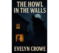 The Howl in the Walls