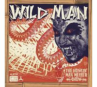 The Howlin' Max Messer Show - Wild Man/Why I Cry [Vinyl Single] [Vinilo]