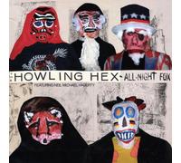 The Howling Hex - All Night Fox [Vinilo]