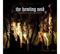 The howling void - The darkness at the edge of dawn