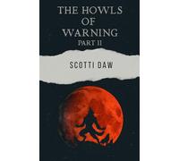 The Howls of Warning: Part II