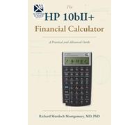 The HP10b+ Scientific Calculator: A Complete and Financial Treatise (Scientific Calculators Treatises and Manuals)