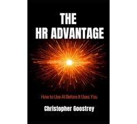The HR Advantage: How to Use AI Before It Uses You