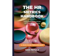 The HR Metrics Handbook: Measuring People Across the Employee Lifecycle