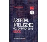The HTA® AI Organizational Change Management Business Champion & SME Handbook: Your Essential Guide to Driving Human-Centric AI Transformation (HTA® AI Organizational Change Management Expert Series)