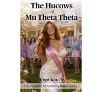 The Hucows of Mu Theta Theta: A Spicy Sorority Story Featuring Lactation Kink, Rivalry, and a Curvy Heroine’s Awakening
