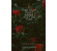 The Hug That Came Just In Time: Narrative Poem
