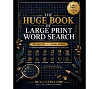 The Huge Book of Large Print Word Search: 400 Puzzles, 8,000+ Words, 12 Themed Categories - Easy-to-Read Extra Large Print for Adults and Seniors (Large Print Word Search for Adults)