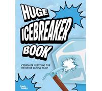 The Huge ICEBREAKER Question Book | 1,000+ Conversation Starters for Teachers, Counselors & Group Leaders