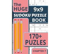The Huge Sudoku Puzzle Book Chapter 7: The Ultimate 9x9 Sudoku Challenge - 170+ Mega Puzzles with Answers (The Huge Sudoku Series)