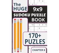 The Huge Sudoku Puzzle Book Chapter 9: The Ultimate 9x9 Sudoku Challenge - 170+ Mega Puzzles with Answers (The Huge Sudoku Series)
