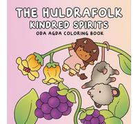 The Huldrafolk Kindred Spirits: Animal Coloring Book for Adults and Teens Featuring Cute Characters and Cozy Animal Companions