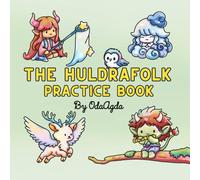 The Huldrafolk Practice Book: Featuring Characters & Elements from the First Four Coloring Adventures