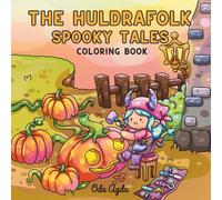 The Huldrafolk Spooky Tales Coloring Book: Spooky, Cozy and Relaxing Halloween Designs for Adults and Teens
