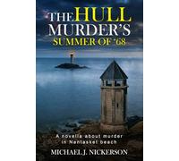 THE HULL MURDERS SUMMER OF ’68