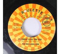 THE HULLABALLOOS 45 RPM I'M GONNA LOVE YOU TOO / PARTY DOLL