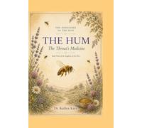 The Hum: The Throat's Medicine - Book Three of The Songlines of the Hive