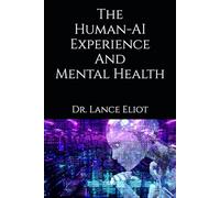The Human-AI Experience And Mental Health
