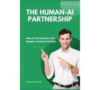 The Human-AI Partnership: How AI Can Enhance, Not Replace, Human Potential