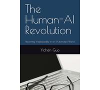 The Human-AI Revolution: Becoming Irreplaceable in an Automated World