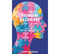 The HUMAN ALCHEMY Manifesto