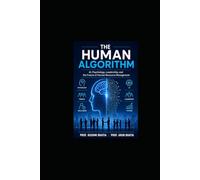 The Human Algorithm: AI, Psychology, Leadership, and the Future of Human Resource Management