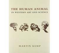 The Human Animal in Western Art and Science (Louise Smith Bross Lecture Series)