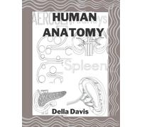The Human Body: An exceptional way to view your organs inside out and identify.