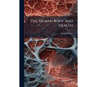The Human Body and Health