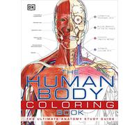 The Human Body Coloring Book: The Ultimate Anatomy Study Guide (DK Human Body Guides)