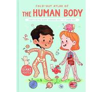 The Human Body (Fold-Out Atlas of)