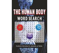 The Human Body Word Search Puzzle Book: The Human Body Word Search Puzzle Book with Easy to Read Print about the Human Body, Body Parts & Bodily ... Holidays, Airplane Trips & Relaxing