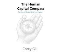 The Human Capital Compass: Turning Understanding into Impact