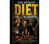 The Human Diet: The Lie We Inherited