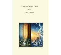 The Human Drift (Classic Books)