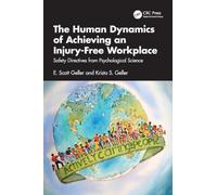 The Human Dynamics of Achieving an Injury-Free Workplace: Safety Directives from Psychological Science